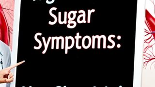 Warning Signs High Blood Sugar Symptoms:You Shouldn't Ignore