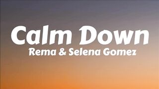 Calm Down by Rema and Selena Gomez