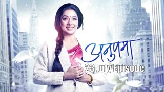 Anupama 23th July 2024 Episode | Anupama Today NEW PROMO