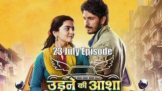 Udne Ki Aasha 23rd July 2024 Episode | Udne Ki Aasha Today NEW PROMO