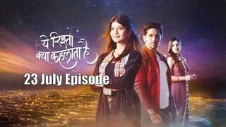 Yeh Rishta Kya Kehlata Hai 23rd July 2024 Episode | YRKKH Today NEW PROMO