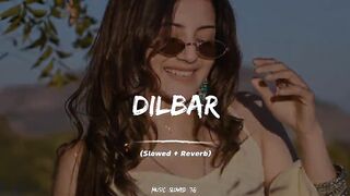 Dilbar Full Song (Slowed+Reverb)❤️????fullsongsiralme #1millionaudition #gul.