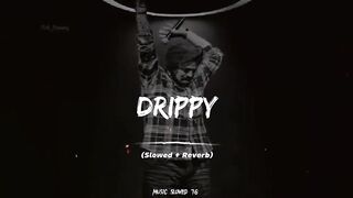 Drippy Full Song (Slowed+Reverb)❤️????#foryou #slowedandreverb