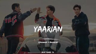 Yaarian Full Song (Slowed+Reverb)❤️????#foryou