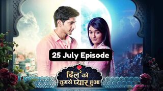 Dil Ko Tumse Pyaar Hua 25th July 2024 Episode | Dil Ko Tumse Pyaar Hua Today NEW PROMO