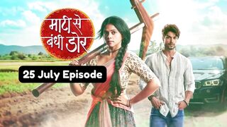 Maati Se Bandhi Dor 25th July 2024 Episode | Maati Se Bandhi Dor Today NEW PROMO