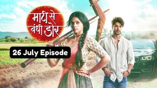 Maati Se Bandhi Dor 26th July 2024 Episode | Maati Se Bandhi Dor Today NEW PROMO
