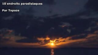 Les endroits paradisiaque