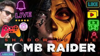 Shadow of the Tomb Raider Live Stream Walkthrough | Interactive Gameplay with Ceen Chokxx