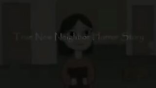 My neighbor horror story