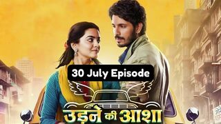 Udne Ki Aasha 30th July 2024 Episode | Udne Ki Aasha Today NEW PROMO