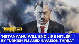 'Netanyahu will end like Hitler' by Turkish FM amid invasion threat