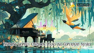 Inspiring hopefull cinematic piano #1