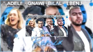 LBENJ X GNAWI X CHEB BILAL X ADELE REMIX PROD POR [DJ HAKIM].