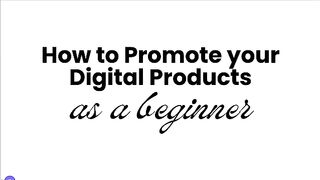 How to Promote your Digital Products | Get your FIRST SALE | Copy my Marketing Strategies