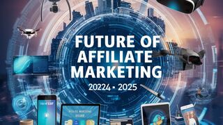 New strategies of Affiliate Marketing for 2024 and 2025