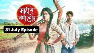 Maati Se Bandhi Dor 31st July 2024 Episode | Maati Se Bandhi Dor Today NEW PROMO