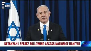 Netanyahu speaks following assassination of Hamas leader Haniyeh