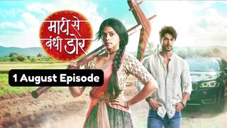 Maati Se Bandhi Dor 1st August 2024 Episode | Maati Se Bandhi Dor Today NEW PROMO