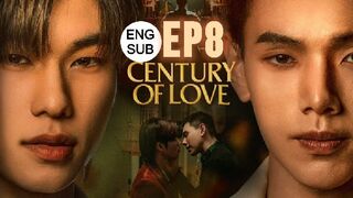 Century Of Love Ep 8 Eng Sub