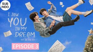 I Saw You In My Dream Ep 3 Sub Indo