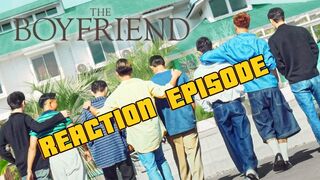 THE BOYFRIEND 2024 REACTION EPISODE