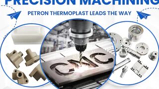 Precision Machining - Petron Thermoplast Leads the Way