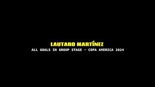 Lautaro Martinez - All Goals - Copa America 2024 (Group Stage).HD