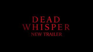Dead Whisper 2024 - Theatrical Trailer