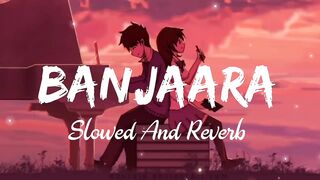 Banjaara lofi song slowed and reverb ek villain lofi song 2023