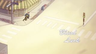 Blind Luck.