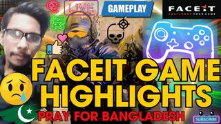 Faceit Gameplay Highlights | Pray For Bangladesh | Live Stream Highlight | CS2 Faceit