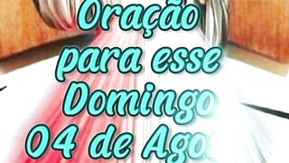 Oração para esse Domingo 04 de Agosto.