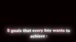 Every Boy wants to achieve that....