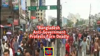 Anti-government protests turn deadly in Bangladesh