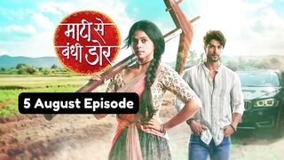 Maati Se Bandhi Dor 5th August 2024 Episode | Maati Se Bandhi Dor Today NEW PROMO