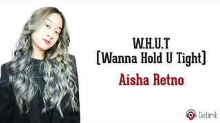 W.H.U.T (Wanna Hold U Tight) - Aisha Retno sub indonesian