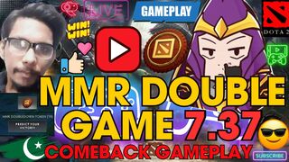MMR Double Down Gameplay Live Stream Highlight | Comeback Is Real | Dota2 Highlight 7.37