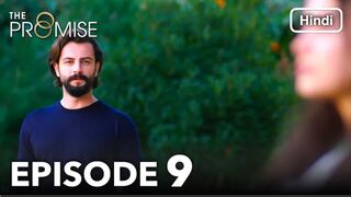 The Promise Episode 9 (Hindi Dubbed)