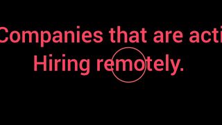 Top Companies that are actively recruiting remote workers across the world.