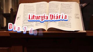 Liturgia Diária Dia 7 de Agosto – QUARTA-FEIRA 18ª SEMANA DO TEMPO COMUM.