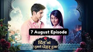 Dil Ko Tumse Pyaar Hua 7th August 2024 Episode | Dil Ko Tumse Pyaar Hua Today NEW PROMO