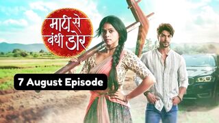 Maati Se Bandhi Dor 7th August 2024 Episode | Maati Se Bandhi Dor Today NEW PROMO