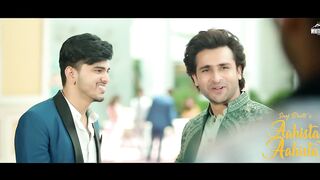 AAHISTA AAHISTA- (Official ) - Saaj Bhatt - Shoaib Ibrahim - Shruti Bakshi - Amjad Nadeem Aamir