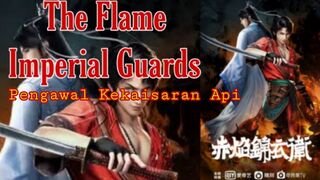 The Flame Imperial Guards Episode 01 Subtitle Indonesia#donghua