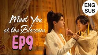 Meet You at The Blossom Ep 9 Eng Sub