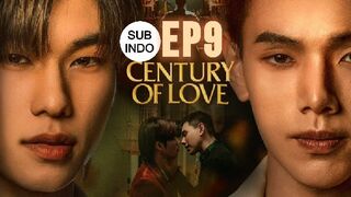 Century Of Love Ep 9 Sub Indo