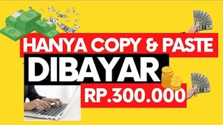 Dibayar Hanya dengan Copy Paste, Cara Menghasilkan Uang dari Internet dengan mudah