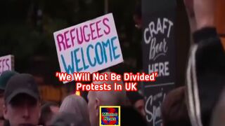 'We will not be divided': U.K. counter-protestors march in solidarity with refugees and migrants