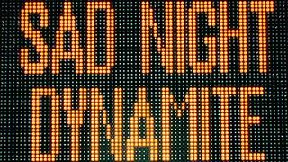 Sad Night Dynamite - VOL II - Visual Mixtape